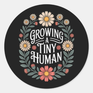 Growing A Tiny Human New Mom Dad Pregnancy Announc Classic Round Sticker