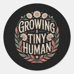 Growing A Tiny Human New Mom Dad Pregnancy Announc Classic Round Sticker