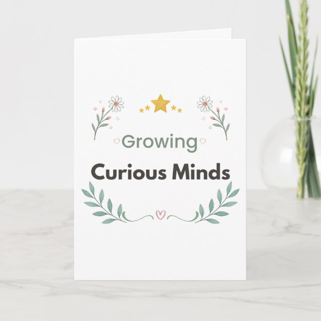 Growing Curious Minds Teacher Floral  Card (Front)