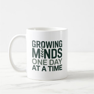 Growing Minds One Day at a Time Teacher Gift Coffee Mug