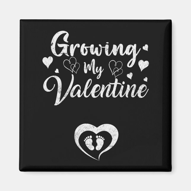 Growing My Valentine Pregnancy New Mom Valentines  Magnet (Front)