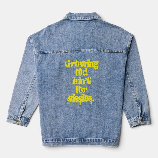 Growing Old Ain't for Sissies Yellow Letters Denim Jacket (Back)