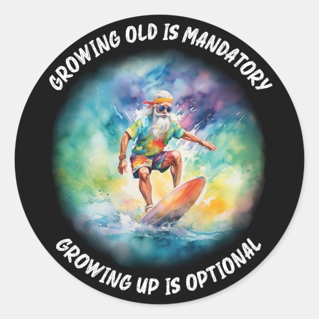 growing old is mandatory, growing up is optional classic round sticker (Front)