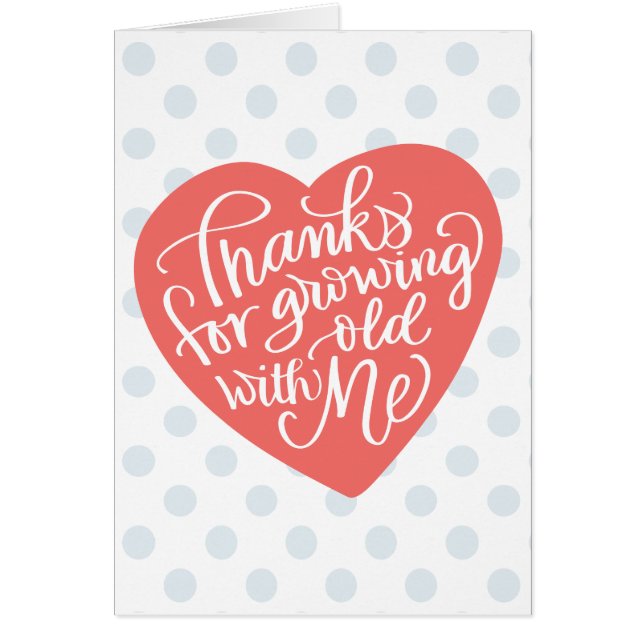 Growing Old With Me Anniversary Card for Him (Front)