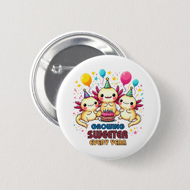 Growing Sweeter with Every Year  2 Inch Round Button (Front & Back)