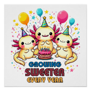 Growing Sweeter with Every Year Poster