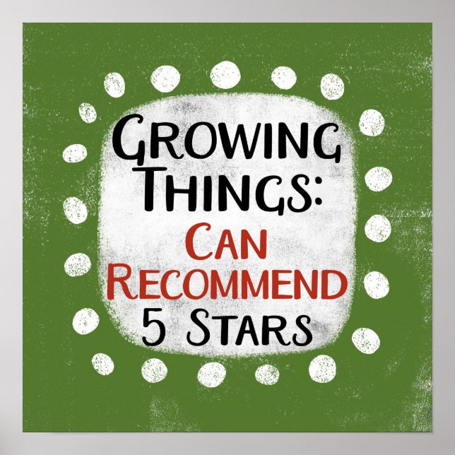 Growing Things Gardening Review Poster Wall Art (Front)