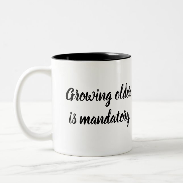 Growing up is mandatory  Two-Tone coffee mug (Left)