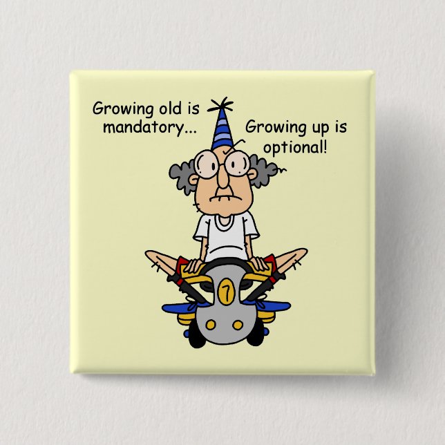 Growing Up is Optional Humour 2 Inch Square Button (Front)