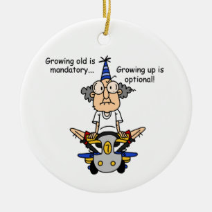 Growing Up is Optional Humour Ceramic Ornament
