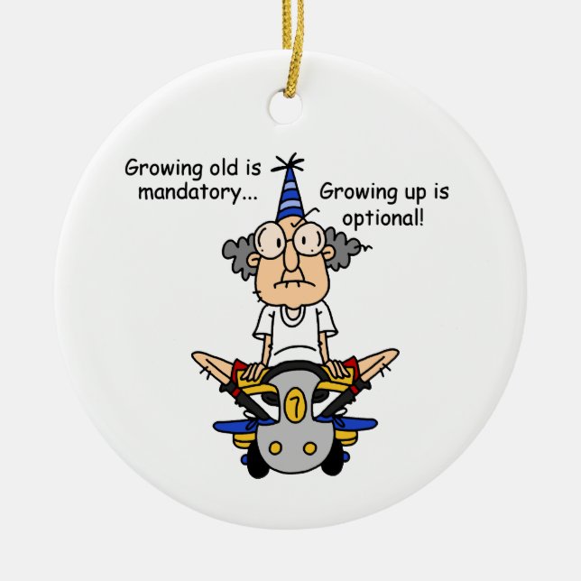 Growing Up is Optional Humour Ceramic Ornament (Front)