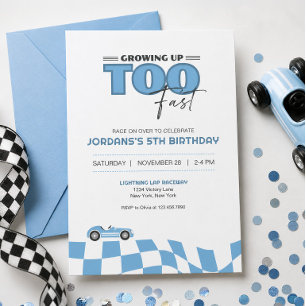 Growing Up Too Fast Race Car Birthday Invitation