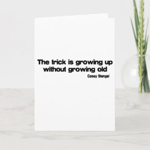 Growing Up Without Growing Old quote Card