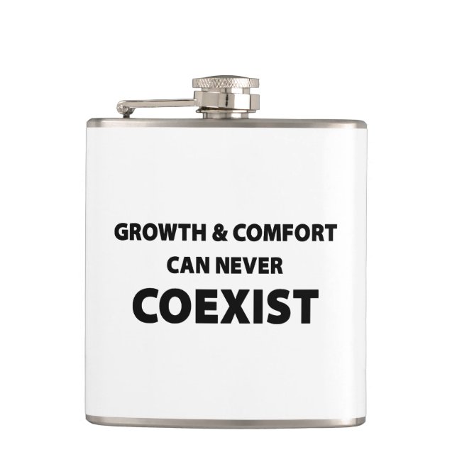 Growth And Comfort Can Never Coexist Hip Flask (Front)