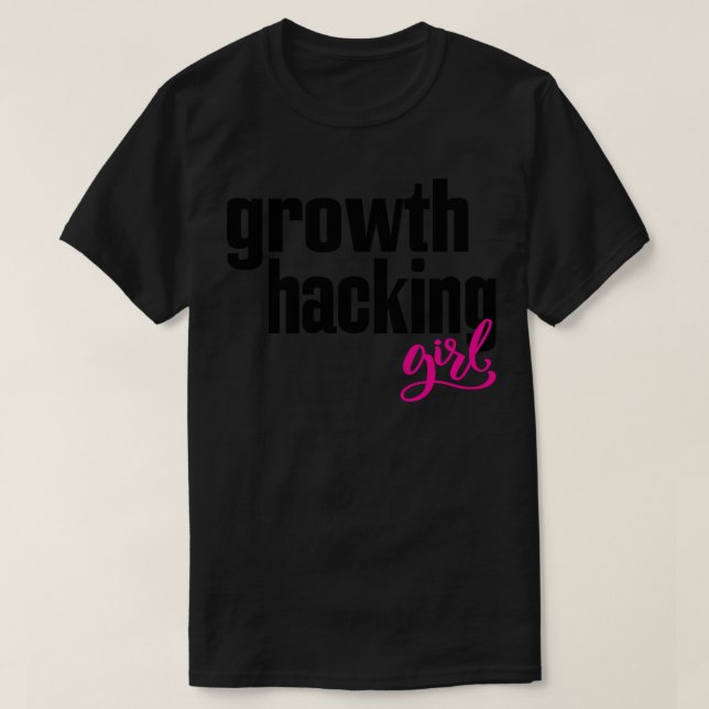 Growth Hacking Girl T-Shirt (Design Front)