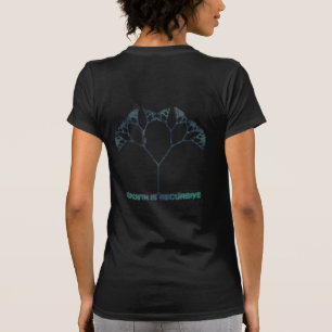 GROWTH_IS_RECURSIVE T-Shirt