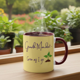 Growth Mindset Motivational Positive Quote Coffee Mug
