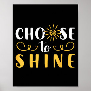Growth Mindset Teacher Choose To Shine Motivation Poster