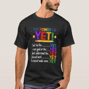 Growth Mindset Teacher Kindness Power Of Yet T-Shirt
