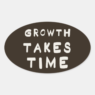 Growth Takes Time Motivational Inspiring Postcard Oval Sticker