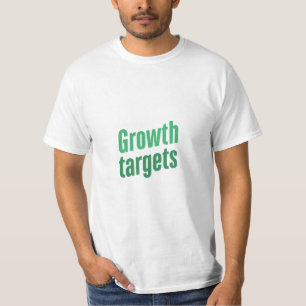 Growth Targets  T-Shirt