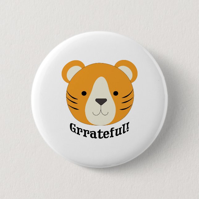 Grrateful Tiger 2 Inch Round Button (Front)