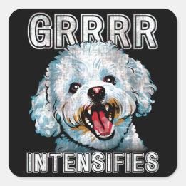Grrrr Intensifies Funny Bichon Frise Dog Meme Square Sticker