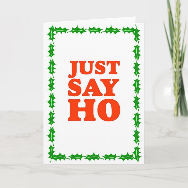 Grtz.net: Just Say Ho Holiday Card (Front)