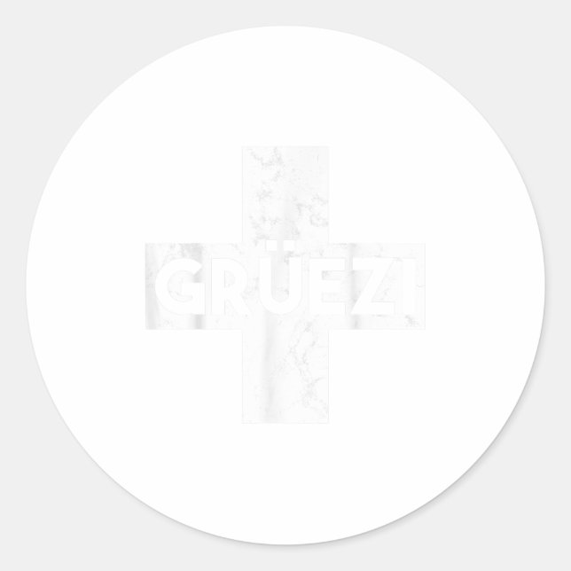 Grüessech Swiss Saying Grüezi Schweiz  Classic Round Sticker (Front)