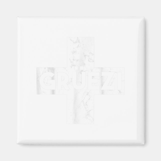 Grüessech Swiss Saying Grüezi Schweiz  Magnet (Front)