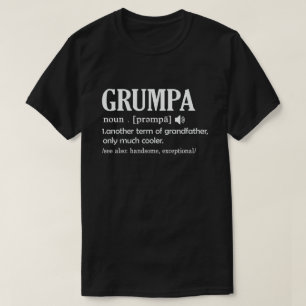 Grumpa Definition Funny Meaning Funny Grandpa Gift T-Shirt