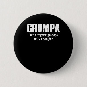 Grumpa Like A Regular Grandpa Only Grumpier 2 Inch Round Button