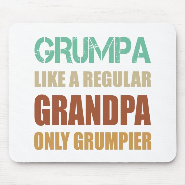 Grumpa Like A Regular Grandpa Only Grumpier Father Mouse Pad (Front)