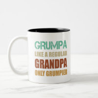 Grumpa Like A Regular Grandpa Only Grumpier Father
