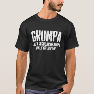 Grumpa Like A Regular Grandpa Only Grumpier Funny T-Shirt
