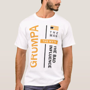 Grumpa The Man The Myth The Bad Influence T-Shirt
