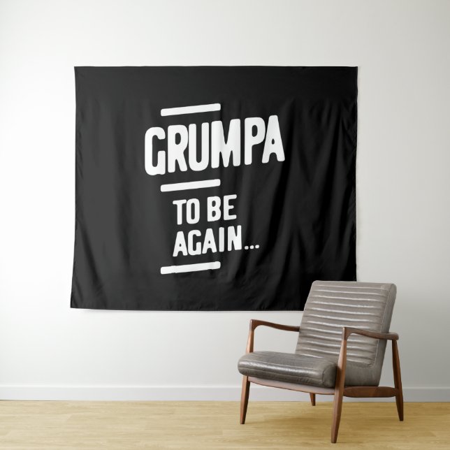 Grumpa To Be Again | Grandfather Gift Tapestry (In Situ (Horizontal))
