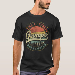 Grumps Like a Grandpa Only Cooler Retro Grumpa T-Shirt