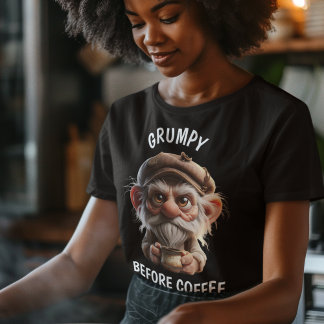 Grumpy Before Coffee T-Shirt