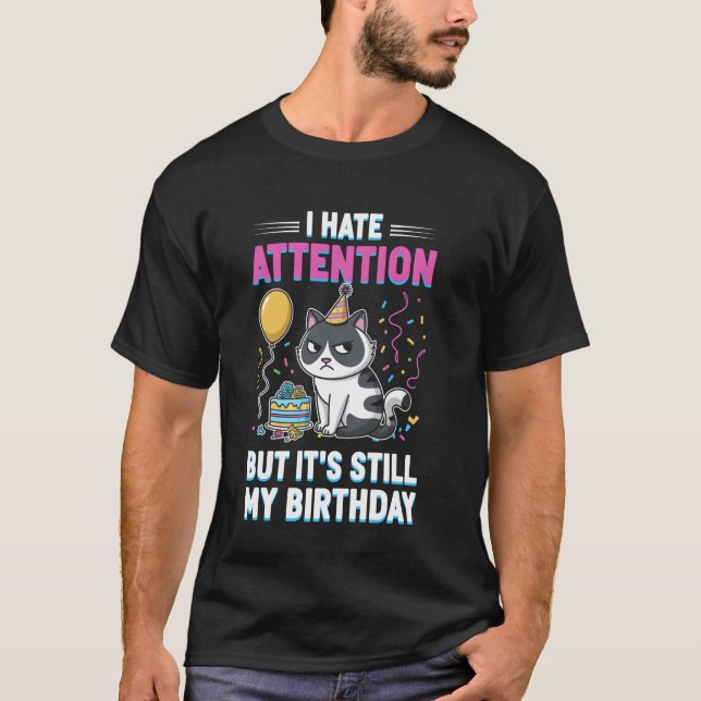 Grumpy Birthday Cat with Text T-Shirt (Front)
