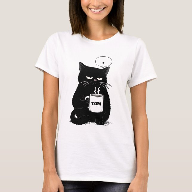 Grumpy Black Cat Coffee Lover Funny Custom T-Shirt (Devant)