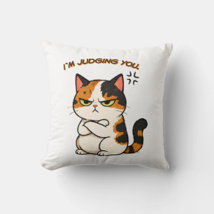 Grumpy Calico Cat - I'm judging you Throw Pillow