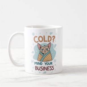 Grumpy Cat Cold Mind Your Business Art Coffee Mug