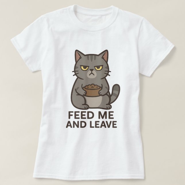 Grumpy Cat “Feed Me and Leave” Funny T-Shirt (Design Front)