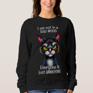 Grumpy Cat Funny Quote Sweatshirt