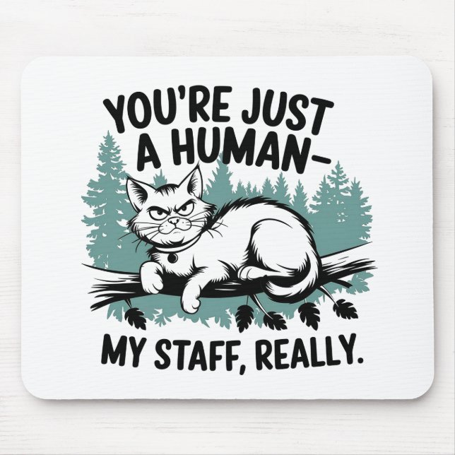Grumpy Cat – 'You're Just a Human, My Staff Really Mouse Pad (Front)