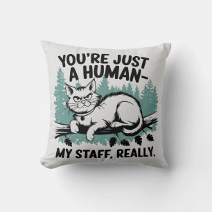Grumpy Cat – 'You're Just a Human, My Staff Really Throw Pillow