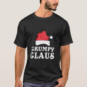 Grumpy Claus Xmas Gift Funny Family Group Matching T-Shirt