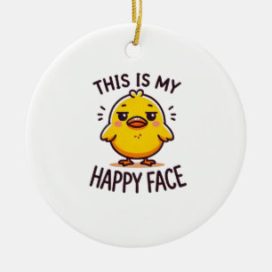grumpy duck-this is my happy face funny  ceramic ornament