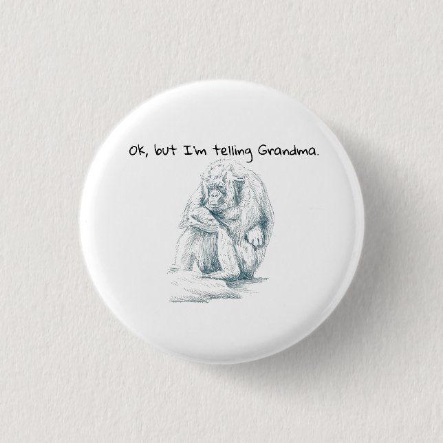 Grumpy Gorilla black ink sketch Funny saying 1 Inch Round Button (Front)
